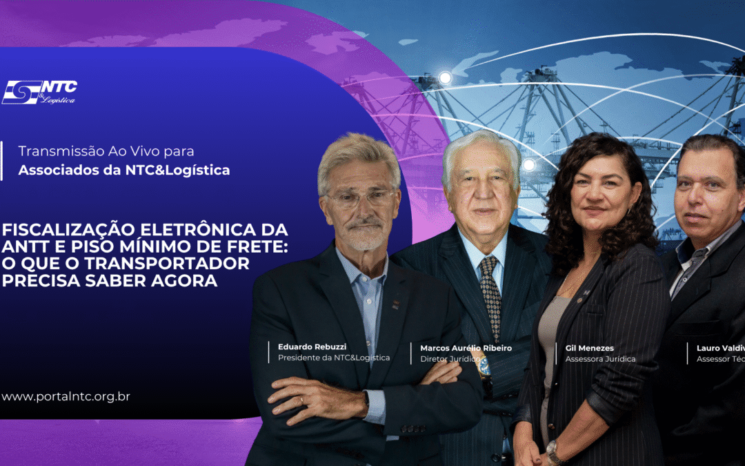 Fiscalização Eletrônica da ANTT e Piso Mínimo de Frete: esclarecimentos exclusivos para associados da NTC&Logística