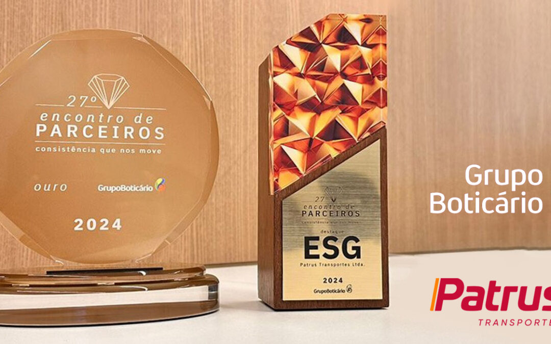 Patrus Transportes é premiada em dobro pelo Grupo Boticário: Fornecedor Ouro e Destaque ESG