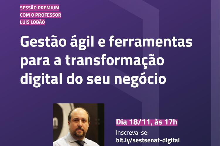 SEST SENAT promove sessão premium sobre gestão ágil e transformação digital; inscrições estão abertas