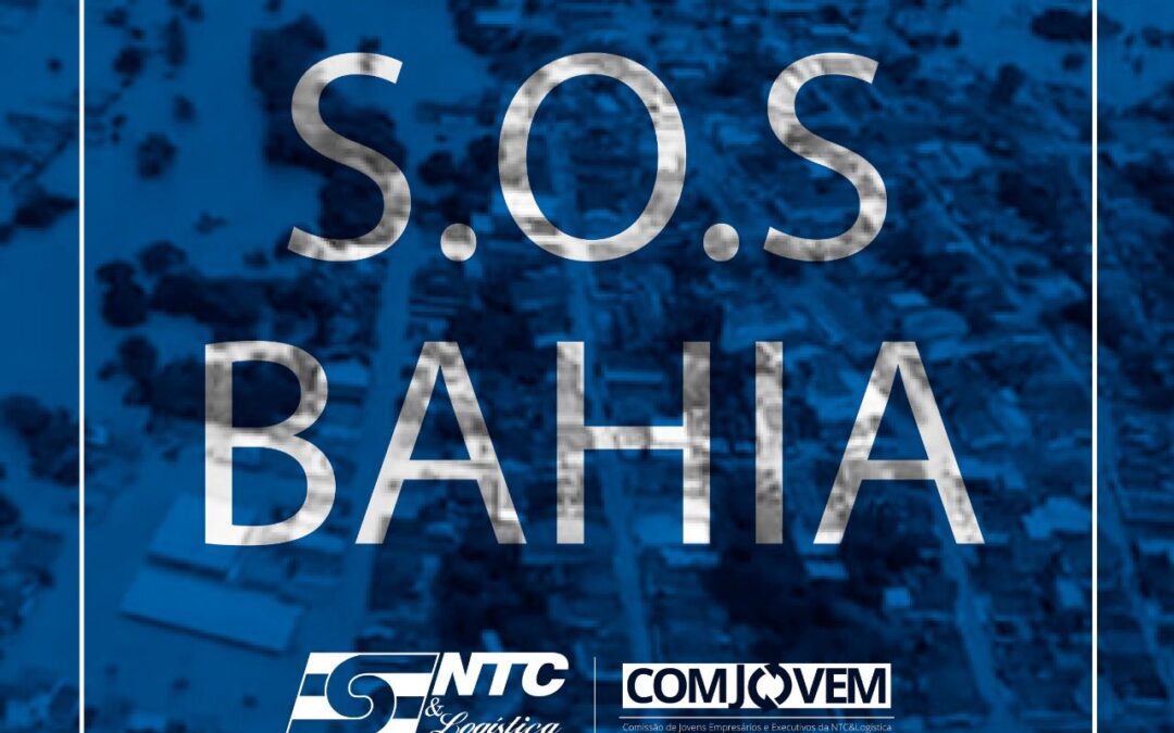 NTC&Logística e COMJOVEM lançam campanha S.O.S Bahia