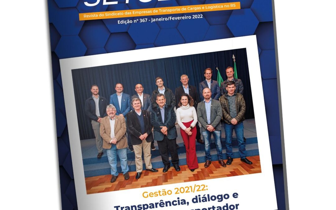 Revista SETCERGS destaca os avanços em defesa do transporte de cargas gaúcho em 2021
