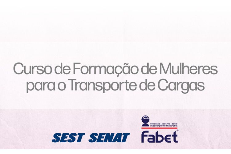 SEST SENAT lança curso de formação de mulheres para o transporte de cargas