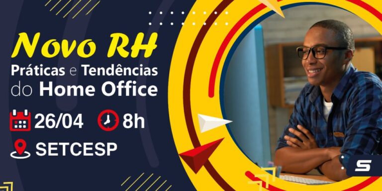 SETCESP promove evento sobre práticas e tendências do home office