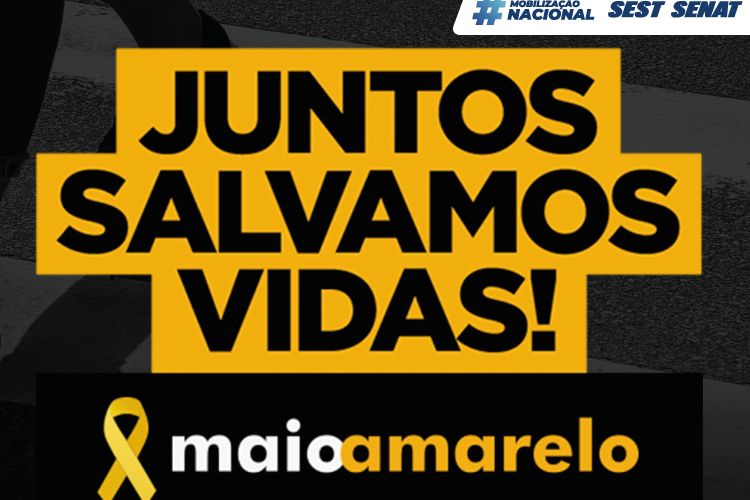 CNT e SEST SENAT são os apoiadores centrais da Campanha Maio Amarelo 2022