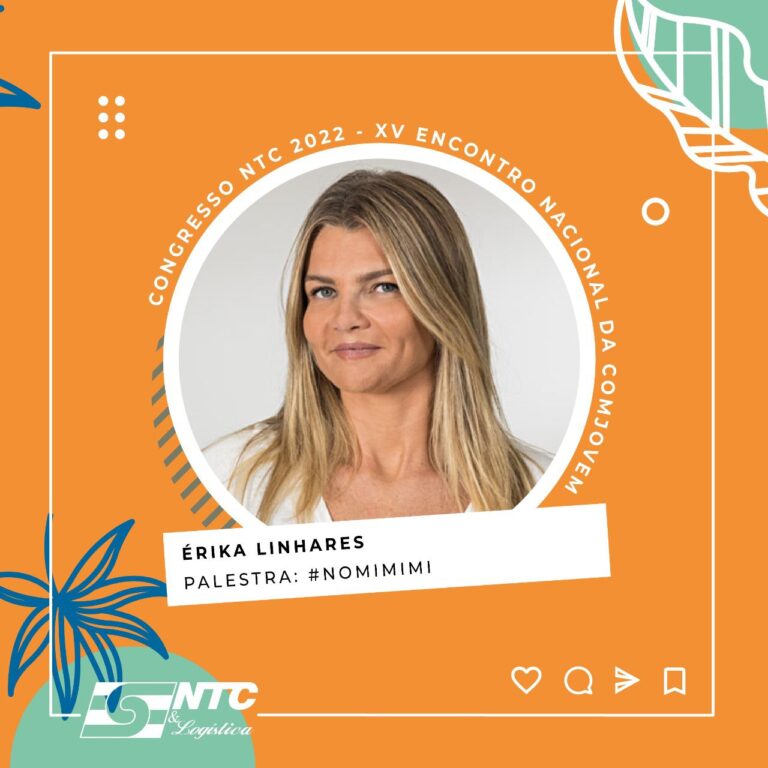 Érika Linhares é uma das palestrantes confirmadas para o Congresso NTC 2022 – XV Encontro Nacional da COMJOVEM