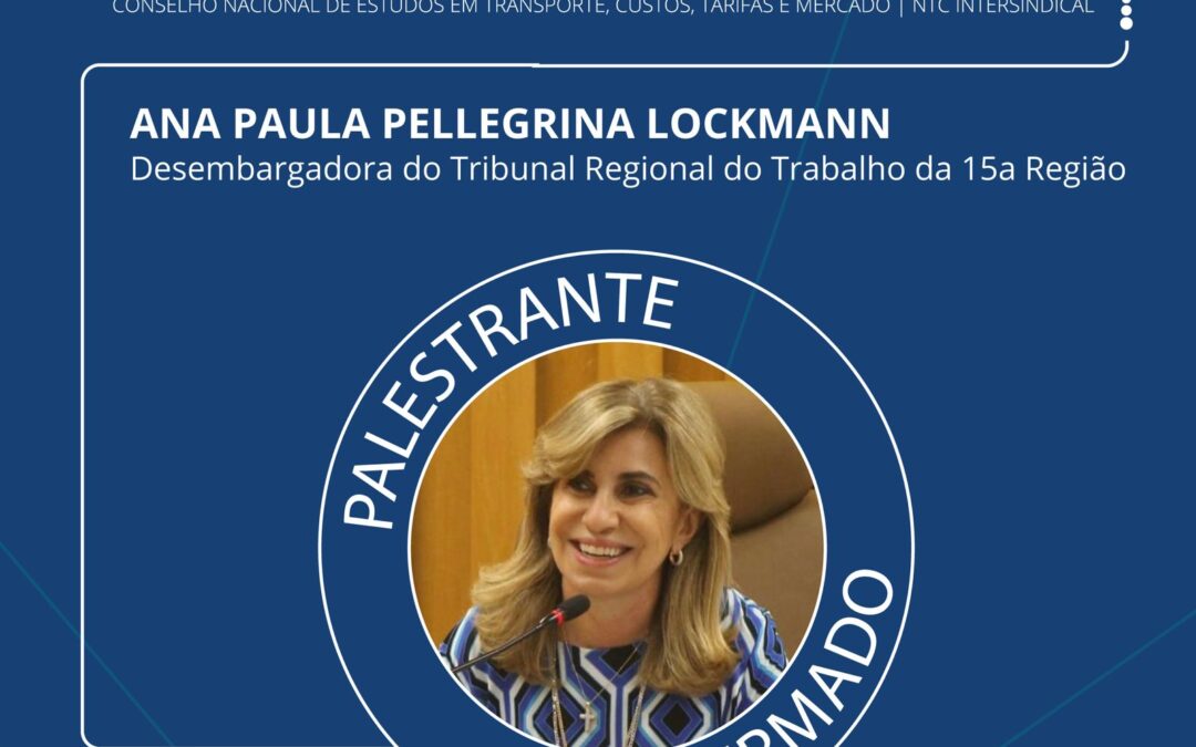 Desembargadora do Tribunal Regional do Trabalho da 15a Região, Ana Paula Pellegrina Lockmann é uma das confirmadas para a primeira edição do CONET&Intersindical