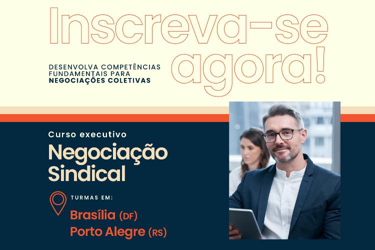 Inscrições abertas para o curso Negociação Sindical em Brasília e Porto Alegre