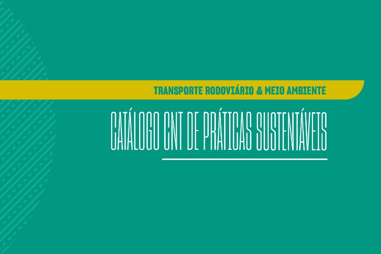 CNT lança catálogo inédito sobre práticas sustentáveis para o setor transportador