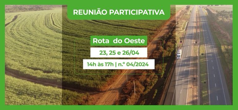 ANTT realiza Reunião Participativa para debater necessidade de alterações contratuais da Nova Rota do Oeste