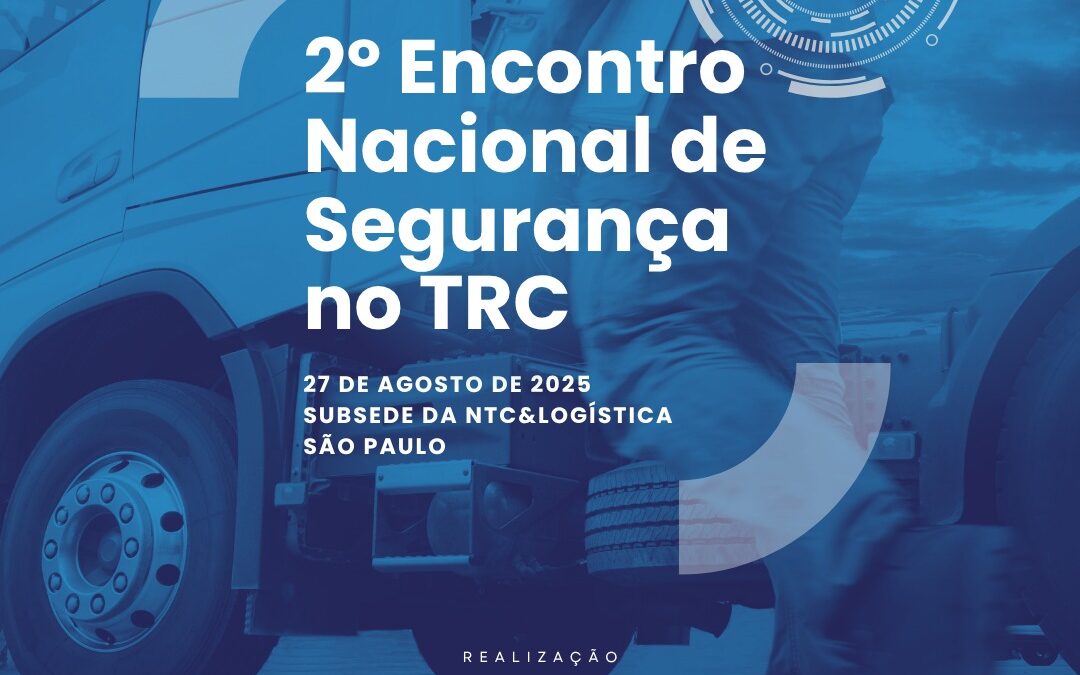 2º Encontro Nacional de Segurança no Transporte de Cargas reunirá autoridades e empresários em São Paulo. Faça já a sua inscrição!