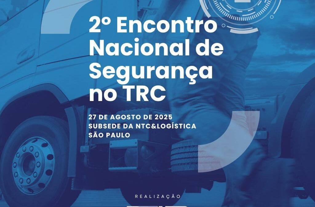 Confira a programação do 2º Encontro Nacional de Segurança no Transporte Rodoviário de Cargas, que acontece na próxima semana, em São Paulo