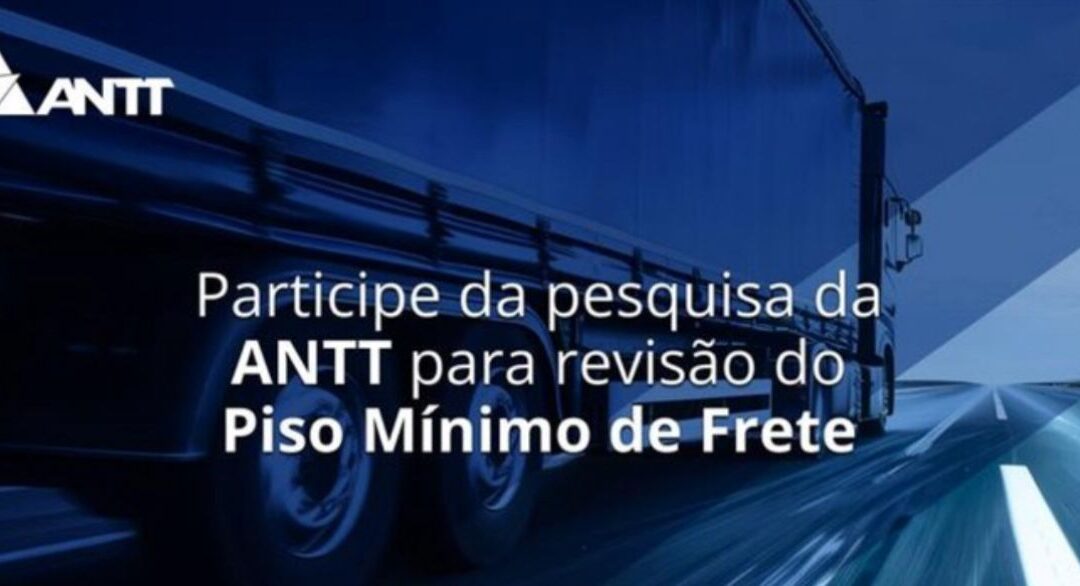 Participe da pesquisa da ANTT para revisão do Piso Mínimo de Frete