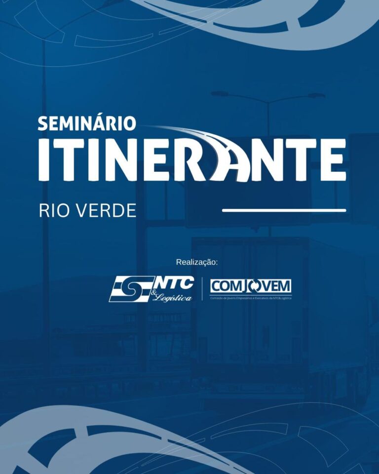 Participe da 5ª edição do Seminário Itinerante da NTC&Logística 2025, em Rio Verde
