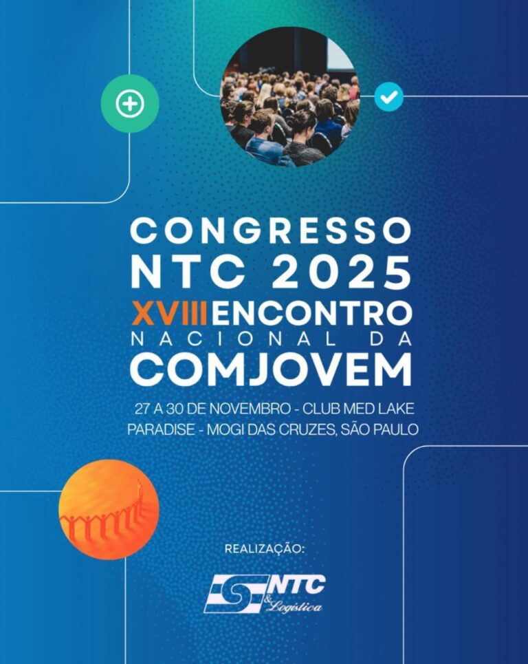Faça parte do Congresso NTC 2025 – XVIII Encontro Nacional da COMJOVEM