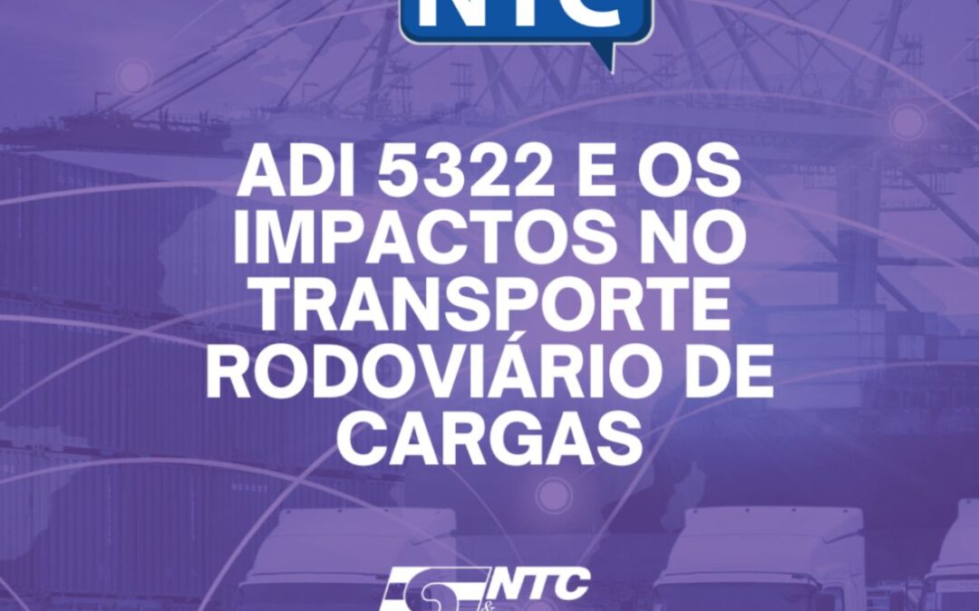 Bate-Papo NTC debate os impactos da ADI 5322 no Transporte Rodoviário de Cargas