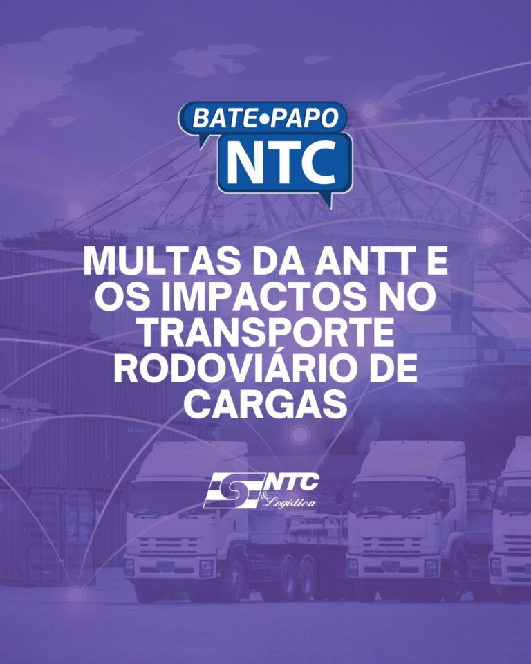 Bate-Papo NTC de hoje traz orientações para empresas de Transporte Rodoviário de Cargas sobre multas da ANTT