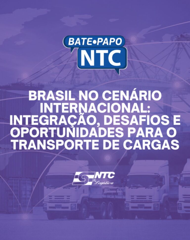Bate-Papo NTC de hoje discute o Brasil no cenário internacional: integração, desafios e oportunidades para o transporte de cargas