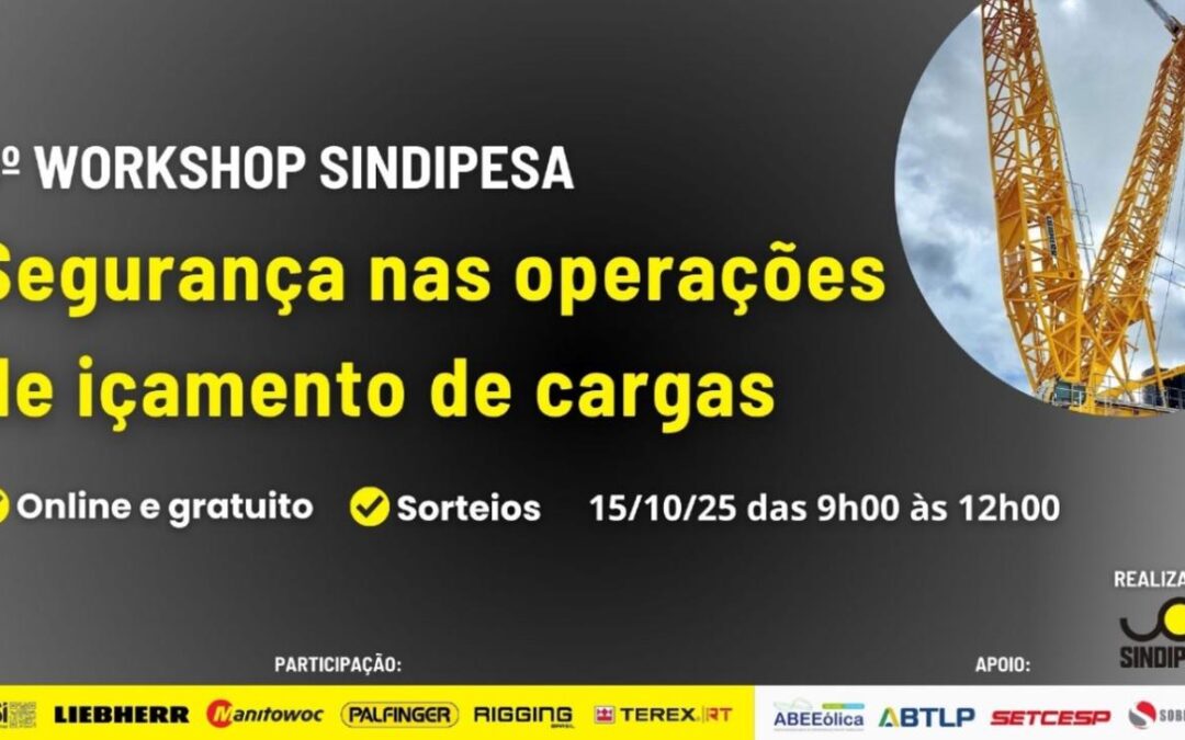 5ª edição do Workshop sobre Segurança em Operações de Içamento de Cargas será realizada pelo SINDIPESA em outubro