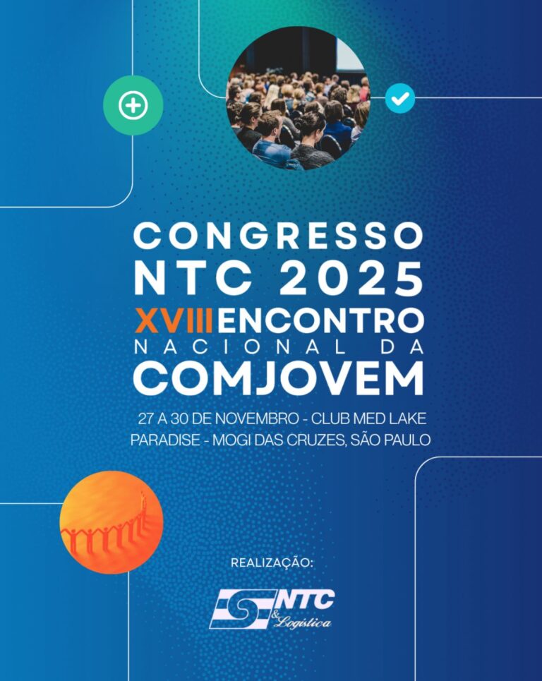 Participe do Congresso NTC 2025 – XVIII Encontro Nacional da COMJOVEM