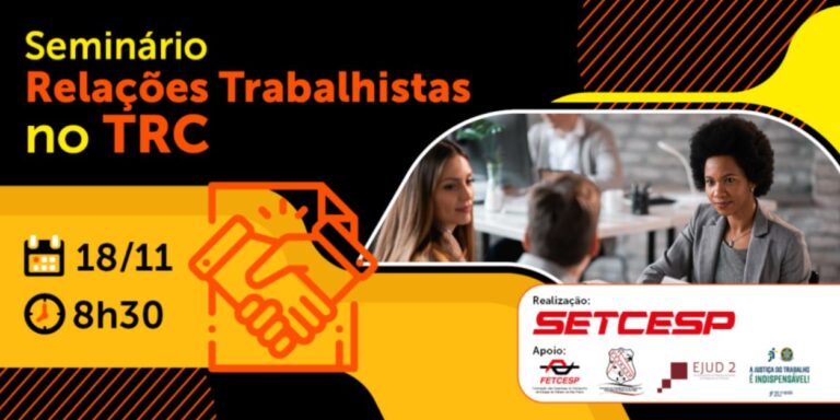 Últimas vagas disponíveis para o Seminário de Relações Trabalhistas no TRC