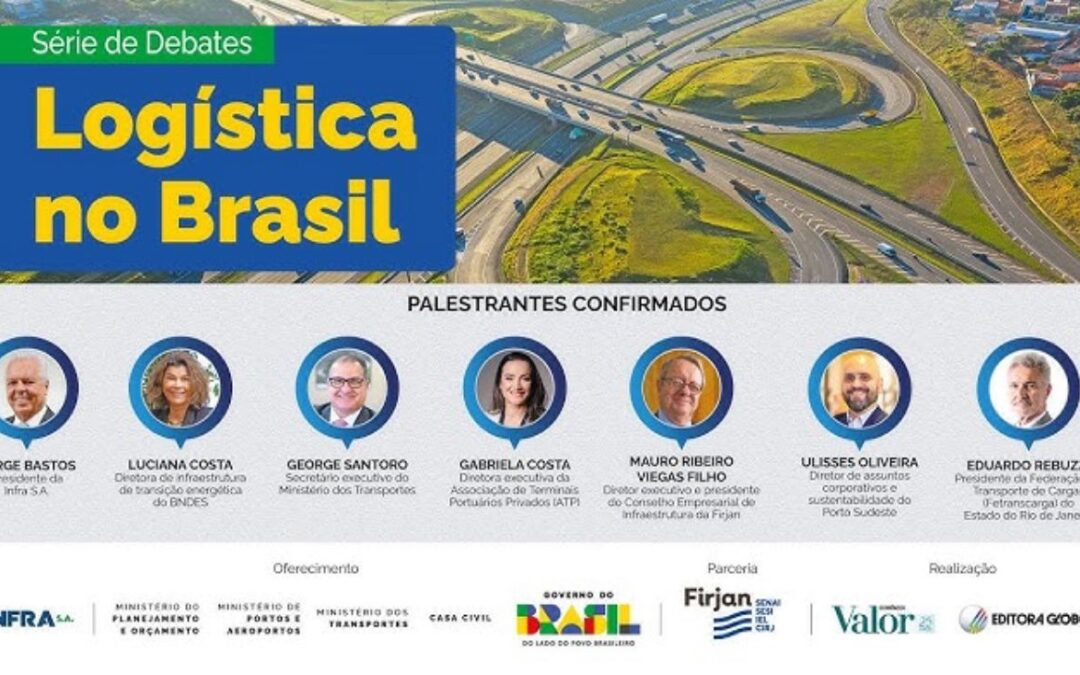 Presidente Eduardo Rebuzzi participará da Série Debates – Logística no Brasil, realizada pela Editora Globo