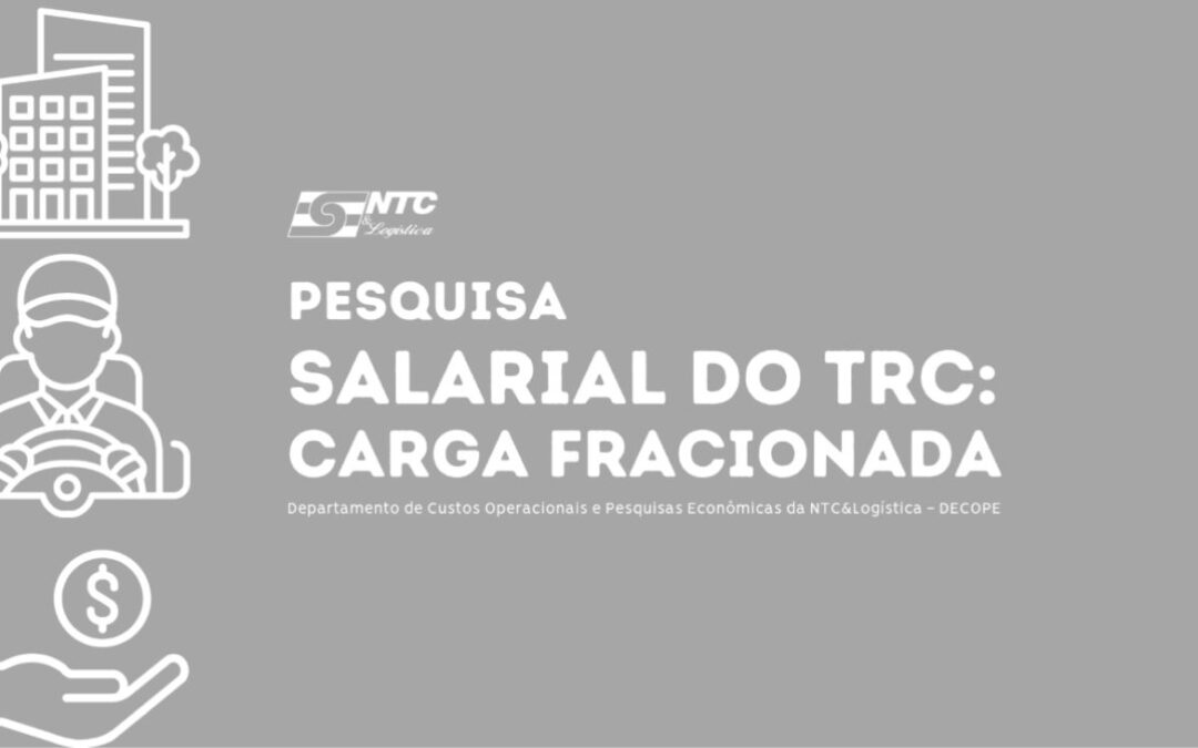 Participe da Pesquisa Salarial no Transporte Rodoviário de Cargas – segmento de Carga Fracionada
