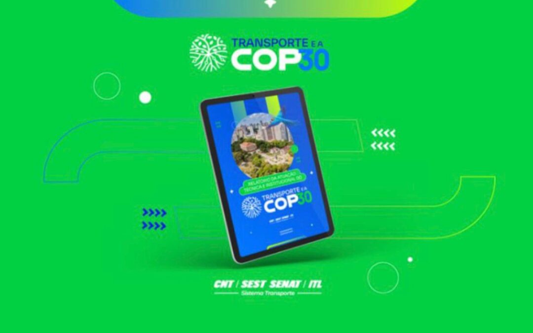 Relatório “Transporte e a COP30” evidencia participação histórica do setor na agenda climática global