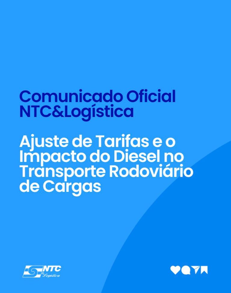 Comunicado Oficial NTC&Logística: Ajuste de Tarifas e o Impacto do Diesel no Transporte Rodoviário de Cargas