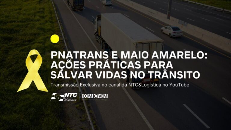 NTC&Logística promove live sobre a PNATRANS e ações práticas para salvar vidas no trânsito durante o Maio Amarelo