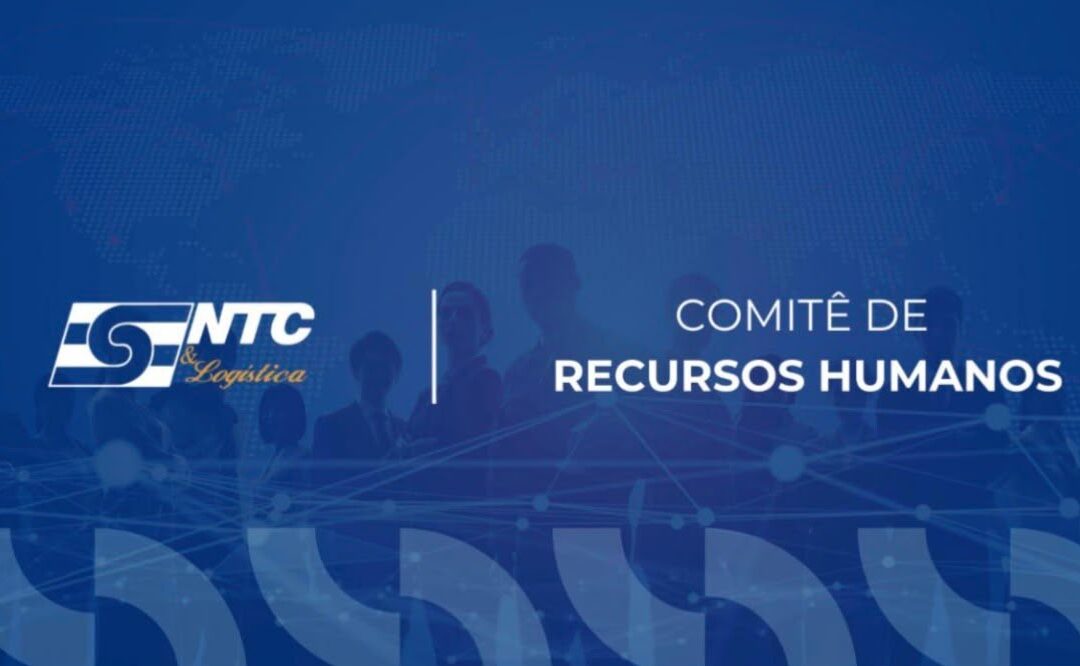 Último dia para se inscrever no Comitê de Recursos Humanos da NTC&Logística