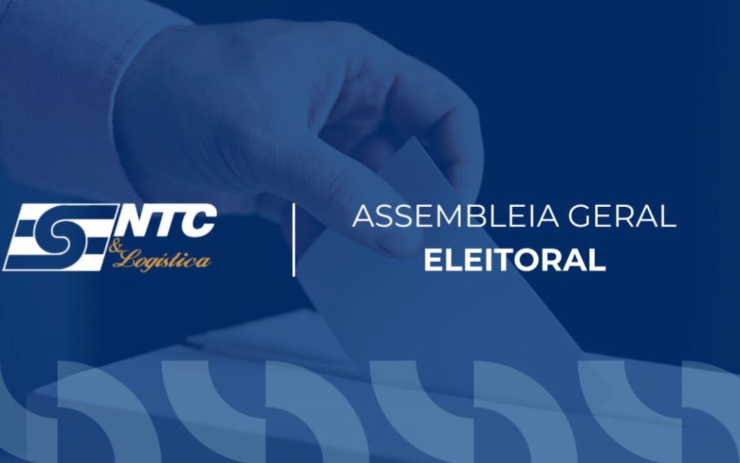 NTC&Logística convoca associados para Assembleia Geral Eleitoral em novembro