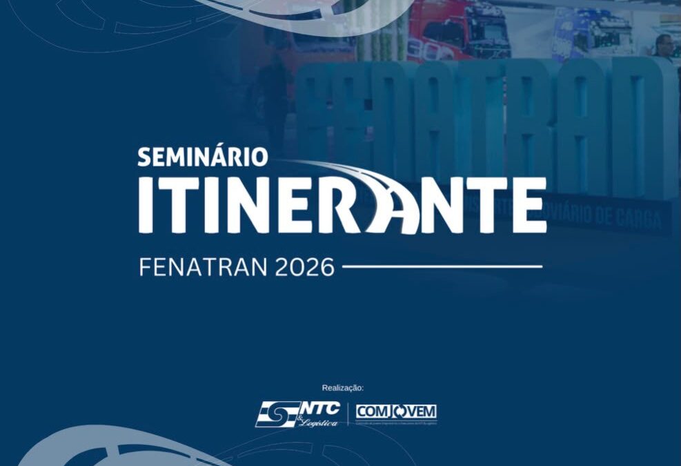 Participe da terceira edição de 2026 do Seminário Itinerante da NTC&Logística, em São Paulo, na Fenatran 2026