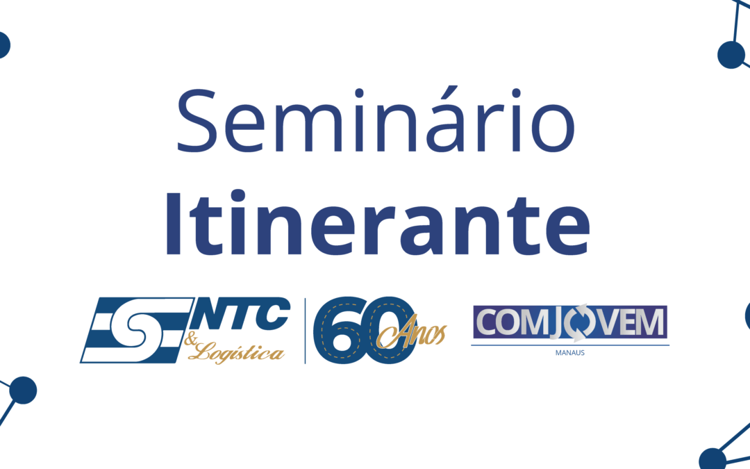 Penúltimo dia para se inscrever o sexto e último Seminário Itinerante 2023 em Manaus
