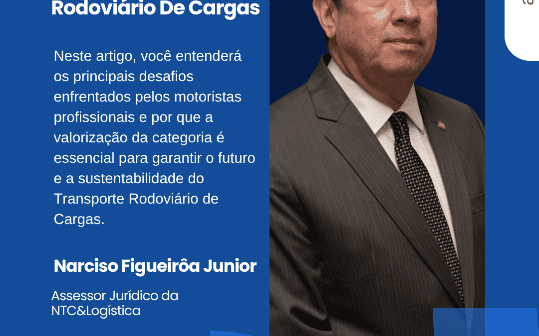 Artigo: Os desafios da profissão de motorista e o futuro do Transporte Rodoviário De Cargas
