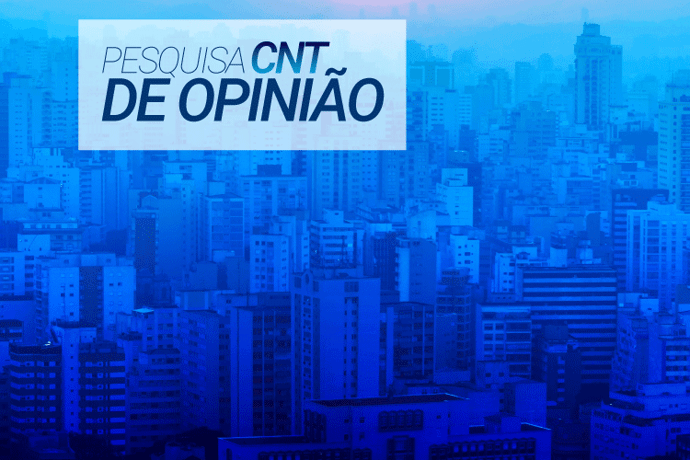 Será divulgada nesta quarta-feira a 1ª Pesquisa CNT de Opinião do ano