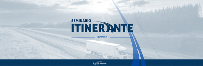 Seminário Itinerante da NTC&Logística – RECIFE