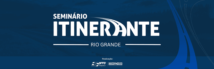 Seminário Itinerante da NTC&Logística, Rio Grande (RS)