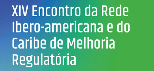 Encontro internacional sobre melhoria regulatória acontece no Brasil, na sede da ANTT
